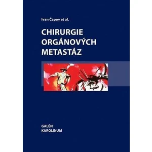 Chirurgie orgánových metastáz - Čapov Ivan