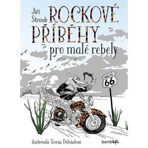 Rockové příběhy pro malé rebely, Štraub Jiří