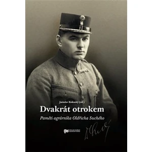 Dvakrát otrokem -- Paměti agrárníka Oldřicha Suchého