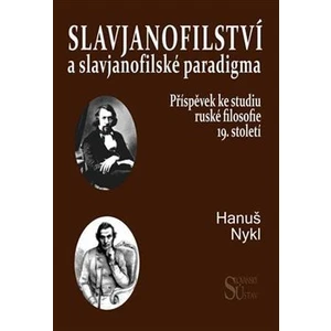 Slavjanofilství a slavjanofilské paradigma