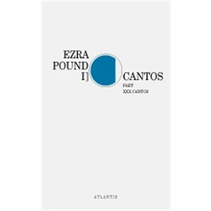 Cantos Part XXX Cantos -- I - Pound Ezra