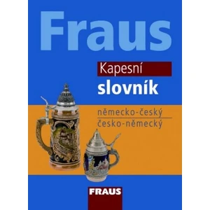 FRAUS Kapesní slovník německo-český česko-německý / 2. vydání