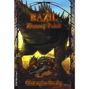 Bazil Zlomený Palcát - Christopher Rowley