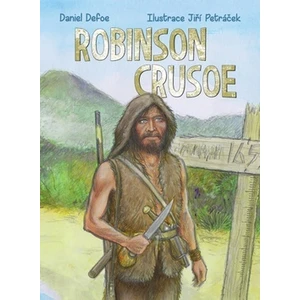 Robinson Crusoe - Daniel Defoe, Jiří Petráček