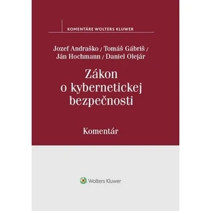 Zákon o kybernetickej bezpečnosti - Tomáš Gábriš, Jozef Andraško, Ján Hochmann, Daniel Olejár