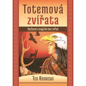 Totemová zvířata - Ted Andrews