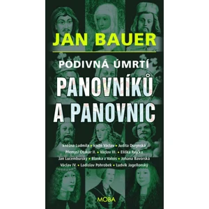 Podivná úmrtí panovníků a panovnic - Jan Bauer