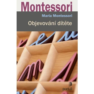 Objevování dítěte - Montessori, Maria