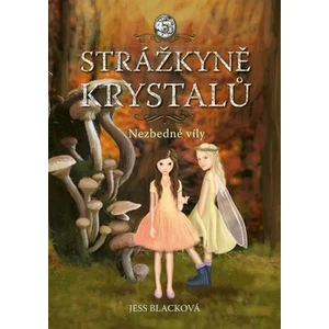 Strážkyně krystalů Nezbedné víly - Jess Blacková