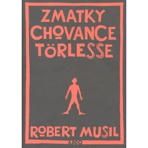 Zmatky chovance Törlesse - Robert Musil, Radovan Charvát