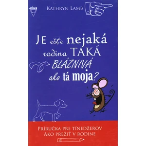 Je ešte nejaká rodina taká blaznivá ako tá moja? - Kathryn Lambová