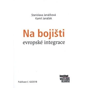 Na bojišti evropské integrace - Stanislava Janáčková, Kamil Janáček