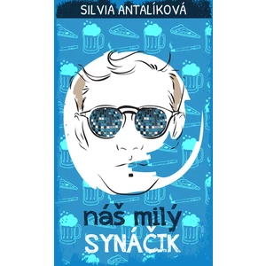 Náš milý synáčik - Silvia Antalíková