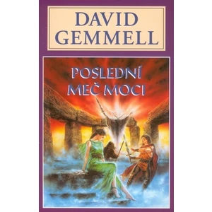 Poslední meč moci - Kameny moci 2 - David Gemmell