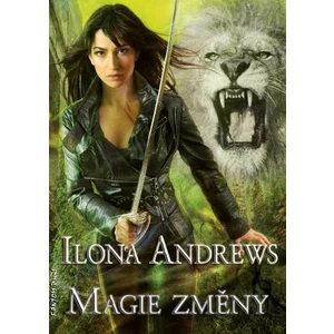 Magie změny - Ilona Andrews