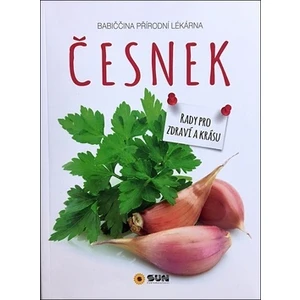 Česnek - Babiččina přírodní lékárna