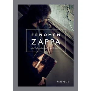 Fenomén Zappa - Vladimír Papoušek, David Skalický