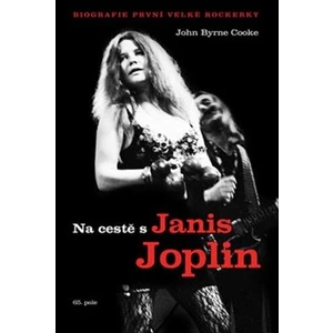 Na cestě s Janis Joplin - Cooke John Byrne