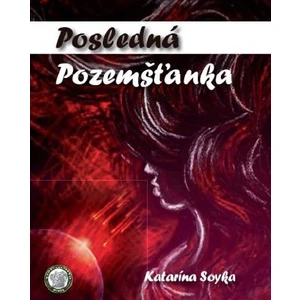 Posledná Pozemšťanka - Katarína Soyka