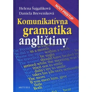 Komunikatívna gramatika angličtiny - Daniela Breveníková, Helena Šajgalíková