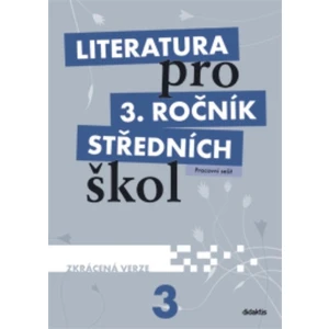 Literatura pro 3.ročník SŠ - Pracovní sešit - Lukáš Andree