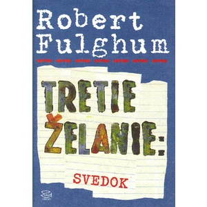 Tretie želanie: Svedok - Robert Fulghum, Karen Lewisová