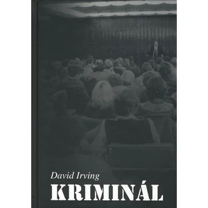 Kriminál - David Irving