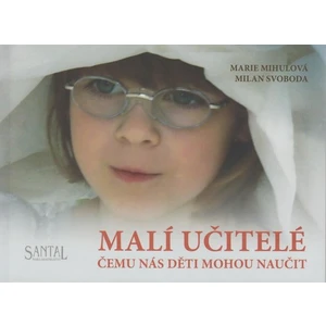 Malí učitelé - Marie Mihulová, Milan Svoboda