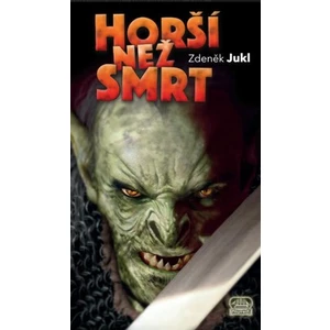 Horší než smrt - Jukl Zdeněk