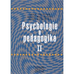 Psychologie a pedagogika II - Čechová Věra