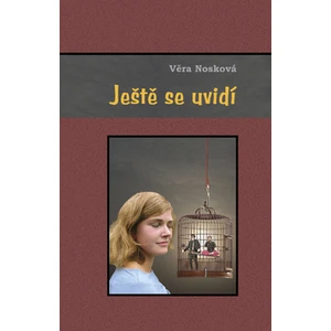 Ještě se uvidí - Věra Nosková