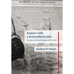 Krajané v USA a druhá světová válka - Polách Vladimír P.