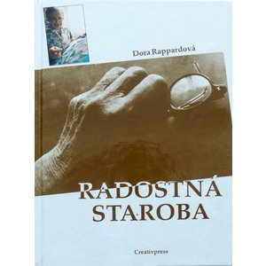 Radostná staroba - Rappardová Dora