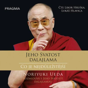 Jeho Svatost dalajlama Co je nejdůležitější - Jeho Svatost Dalajláma, Ueda Noriyuki - audiokniha