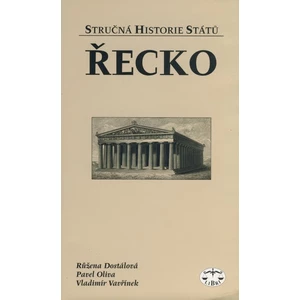 Řecko - stručná historie států - Růžena Dostálová