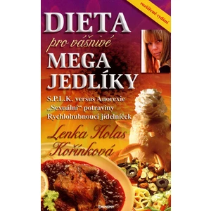 Dieta pro vášnivé megajedlíky - Lenka H. Kořínková