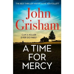 A Time for Mercy - John Grisham