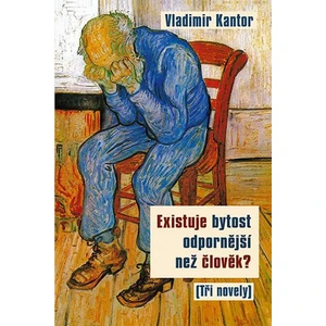 Existuje bytost odpornější než člověk? - Kantor Vladimir