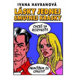 Lásky jednej smutnej krásky - Ivana Havranová