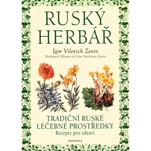 Ruský herbář - tradiční ruské léčebné prostředky - Igor Vilevich Zevin