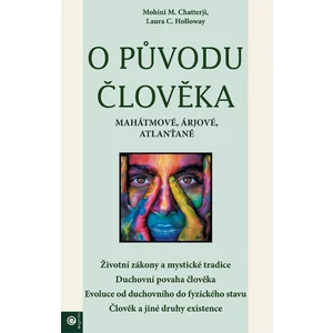 O původu člověka - Mahátmové, Árjové, Atlanťané - Mohini M. Chatterji, Laura C. Holloway