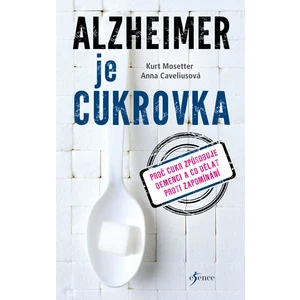 Alzheimer je cukrovka - Anna Caveliusová, Kurt Mosetter