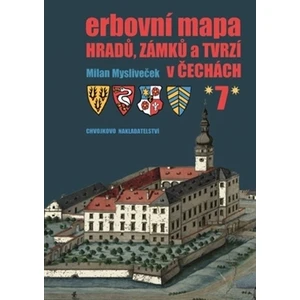 Erbovní mapa hradů, zámků a tvrzí v Čechách 7 - Milan Mysliveček