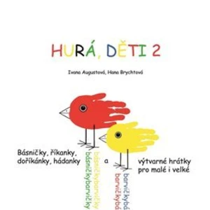 Hurá, děti 2 - Ivana Augustová, Hana Brychtová