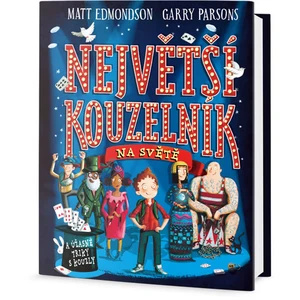 Největší kouzelník na světě - Matt Edmondson, Garry Parsons