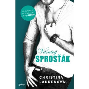 Vášnivý sprosťák - Christina Laurenová