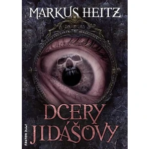 Dcery Jidášovy - Markus Heitz