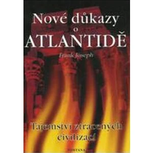 Nové důkazy o Atlantidě - Frank Joseph