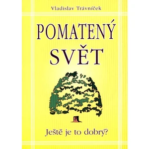 Pomatený svět - Trávníček Vladislav