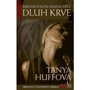 Dluh krve - Tanya Huffová